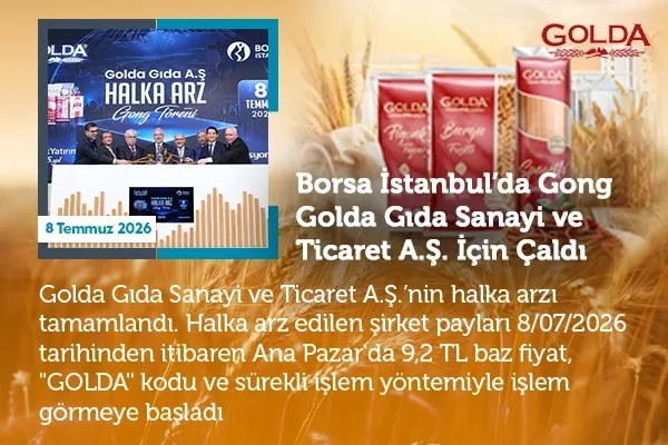 Borsa İstanbul’da gong Golda Gıda Sanayi ve Ticaret A.Ş. için çaldı