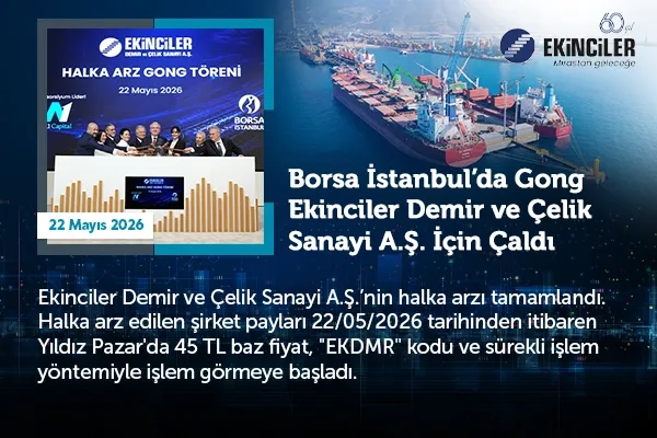 Borsa İstanbul’da Gong Ekinciler Demir ve Çelik Sanayi A.Ş. için Çaldı