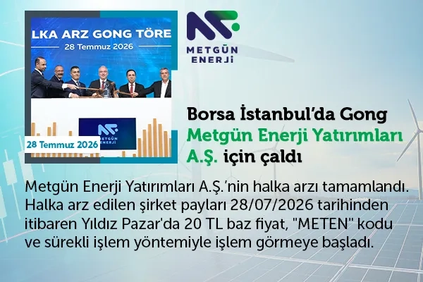 Borsa İstanbul’da gong Metgün Enerji için çaldı