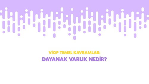 Dayanak Varlık Nedir? 