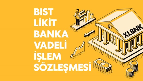 Bist Likit Banka Vadeli İşlem Sözleşmesi Nedir? 