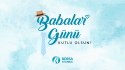 Babalar Günü Kutlu Olsun