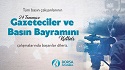 24 Temmuz Gazeteciler ve Basın Bayramı kutlu olsun