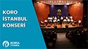 Koro İstanbul Konseri